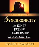Synchronicity: The Inner Path of Leadership by Joseph Jaworski