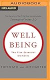 Wellbeing: The Five Essential Elements by Tom Rath, Jim Harter