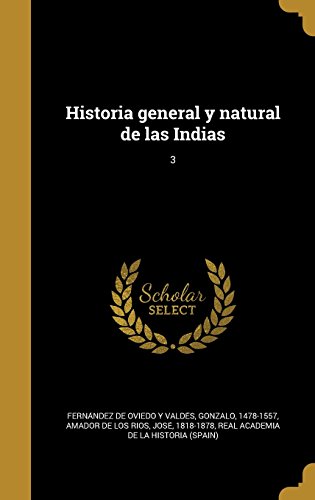 Historia general y natural de las Indias; 3