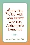 Image de Activities to Do with Your Parent Who Has Alzheimer's Dementia (English Edition)