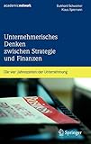 Unternehmerisches Denken zwischen Strategie und Finanzen: Die vier Jahreszeiten der Unternehmung by Burkhard Schwenker, Klaus Spremann