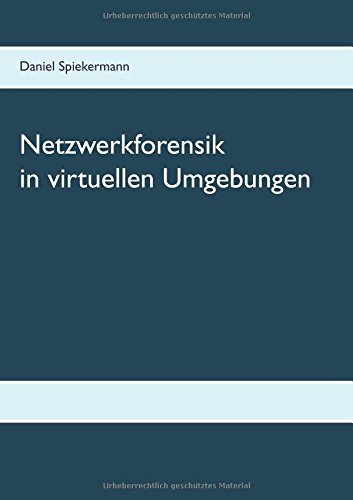 Preisvergleich Produktbild Netzwerkforensik in virtuellen Umgebungen