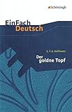 Image de EinFach Deutsch Textausgaben: E.T.A. Hoffmann: Der goldne Topf: Ein Märchen aus der neuen Zeit. Gym