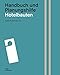 Hotelbauten. Handbuch und Planungshilfe by 