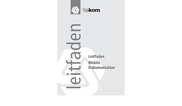 Mobile Dokumentation Leitfaden Praxisleitfaden Technische Elisabeth Grafe Jorg Michael Amazon De Bucher Mobile Dokumentation Leitfaden Praxisleitfaden Technische Elisabeth Grafe Jorg Michael Amazon De Bucher