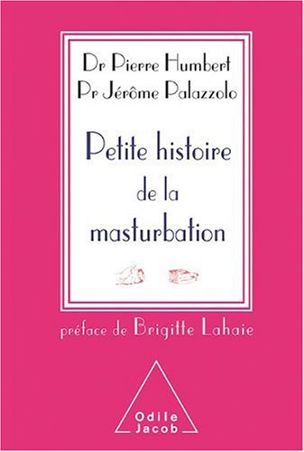 Download Petite histoire de la masturbation