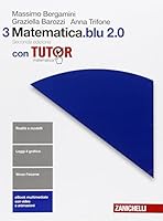 Matematica.Blu 2.0. Con Tutor. Con e-book. Con espansione online. Per le Scuole superiori