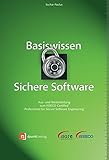 Basiswissen Sichere Software: Aus- und Weiterbildung zum ISSECO Certified Professional for Secure Software Engineering (ISQL-Reihe) by 