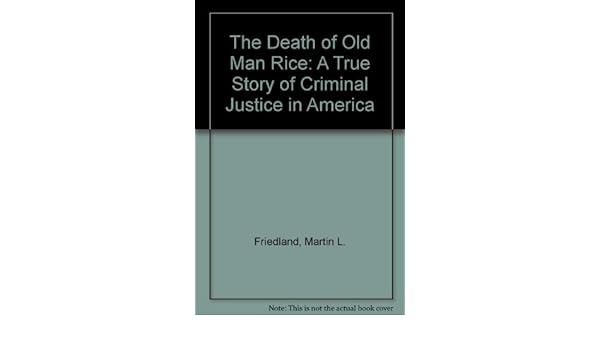 Buy The Death Of Old Man Rice A True Story Of Criminal - 