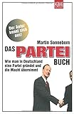 Image de Das PARTEI-Buch: Wie man in Deutschland eine Partei gründet und die Macht übernimmt