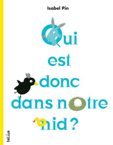 couverture de : Qui est donc dans notre nid ?
