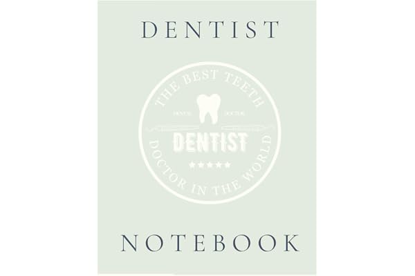 Dentist Notebook: Perfect Gift for a Teeth Doctor, Dental Student Present, Oral Health Specialist Notes for Work, Vintage Journal