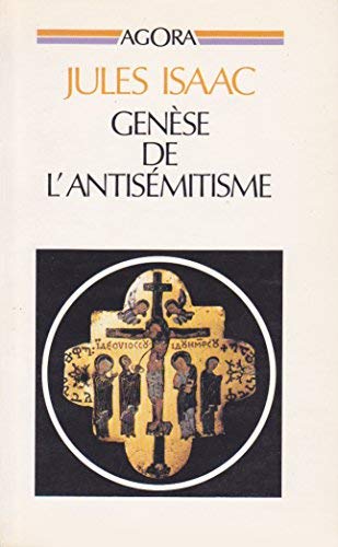 Genèse de l'antisémitisme : Essai historique Genèse de l'antisémitisme : Essai historique