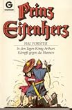 Prinz Eisenherz. In den Tagen König Arthurs. Kämpft gegen die Hunnen. by