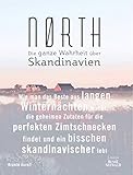 Nørth: Wie man das Beste aus langen Winternächten macht, die geheimen Zutaten für die perfekten Zimtschnecken findet und ein bisschen skandinavischer lebt - Die ganze Wahrheit über Skandinavien by Brontë Aurell, Anna Jacobsen