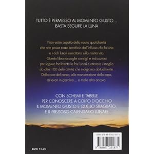 Il potere della luna. La guida completa per vivere in armonia con la natura e i ritmi