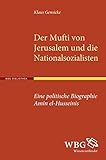 Image de Der Mufti von Jerusalem und die Nationalsozialisten: Eine politische Biographie Amin el-Husseinis