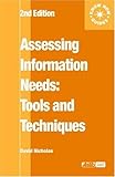 Image de Assessing Information Needs: Tools, Techniques and Concepts for the Internet Age (Aslib Know How Guides)