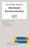 Image de Abenteuer Kommunikation: Bateson, Perls, Satir, Erickson und die Anfänge des Neurolinguistischen Pr