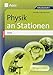 Physik an Stationen Spezial Optik: Übungsmaterial zu den Kernthemen des Lehrplans (5. bis 10. Klasse) (Stationentraining Sekundarstufe Physik) by