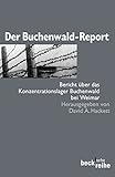 Der Buchenwald-Report: Bericht über das Konzentrationslager Buchenwald bei Weimar (Beck'sche Reihe) (2010-02-18) by