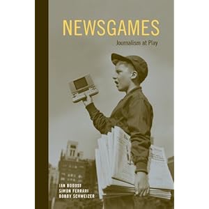 Newsgames: Journalism at Play (MIT Press)