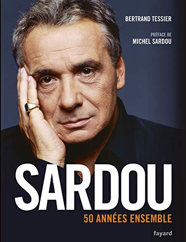 Télécharger Sardou - 50 années ensemble Livre eBook France