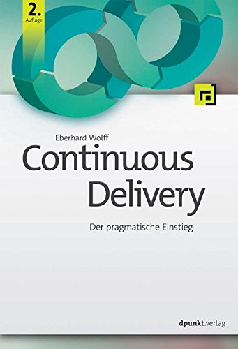 Continuous Delivery: Der pragmatische Einstieg