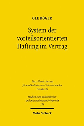 Download System der vorteilsorientierten Haftung im Vertrag: Gewinnhaftung und verwandte Haftungsformen anhand von Treuhänder und Trustee (Studien zum ausländischen und internationalen Privatrecht) Download System der vorteilsorientierten Haftung im Vertrag: Gewinnhaftung und verwandte Haftungsformen anhand von Treuhänder und Trustee (Studien zum ausländischen und internationalen Privatrecht)