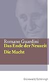 Das Ende der Neuzeit / Die Macht (Romano Guardini Werke) by 