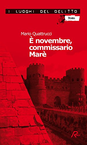 Mario Quattrucci - È Novembre, commissario Marè (2012)