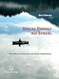 Unsere Umwelt als Spiegel: Der Weg des Buddha zur Selbsterkenntnis by 