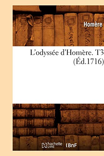 L'odyssée d'Homère. T3 (Éd.1716) L'odyssée d'Homère. T3 (Éd.1716)