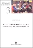 Image de L'italiano giornalistico. Dall'inizio del '900 ai quotidiani on line