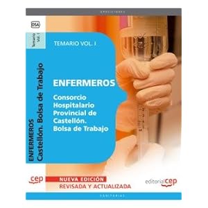 Enfermeros del Consorcio Hospitalario Provincial de Castellón. Bolsa de Trabajo. Temario Vol. I. (Colección 1420)