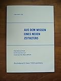 Aus dem Wissen eines neuen Zeitalters. by 