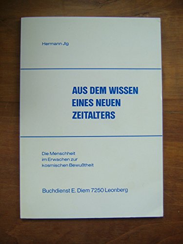 Aus dem Wissen eines neuen Zeitalters.