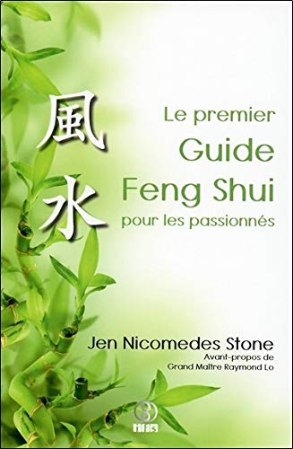 Le premier Guide Feng Shui pour les passionnés Le premier Guide Feng Shui pour les passionnés