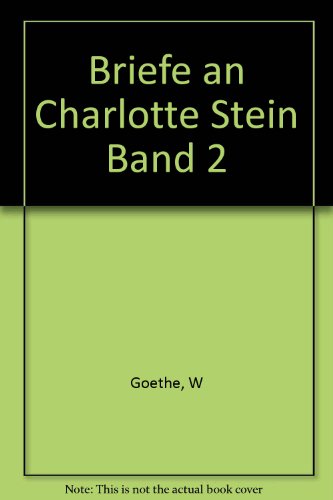 Briefe an Charlotte Stein Band 2