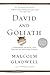 David and Goliath: Underdogs, Misfits, and the Art of Battling Giants (English Edition) by