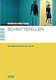 Image de Schnittstellen: Serienmord im Film (Marburger Schriften zur Medienforschung)