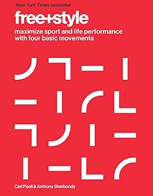 Free+Style: Maximize Sport and Life Performance with Four Basic Movements