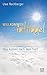 Willkommen im Himmel: Was kommt nach dem Tod? by Uwe Rechberger