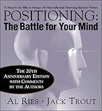 Positioning: The Battle for Your Mind, 20th Anniversary Edition by Al Ries, Jack Trout