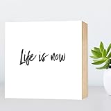 Life is now - einzigartiges Holzbild 15x15x2cm zum Hinstellen und Aufhängen, echter Fotodruck mit Spruch auf Holz - schwarz-weißes Wand-Bild Aufsteller Holz-Schild Wandschild Holzdeko zur Dekoration im Büro und Daheim oder als Geschenk Mitbringsel Geschenkidee zum Umzug Einzug Geburtstag Hochzeit für Freundin Mutter Schwester Familie ... Poster Kunst-Druck Home Deko - Lebensweisheit Regeln für Zufriedenheit & Glück