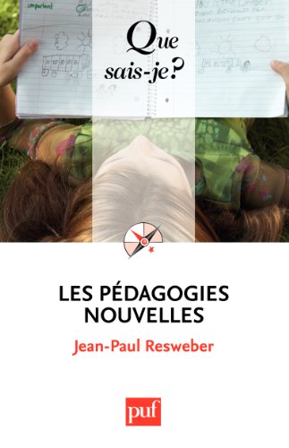 Les pédagogies nouvelles: « Que sais-je ? » n° 2277