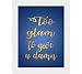 Tiedribbons® Too Glam To Give A Damn Framed Poster(13.6 Inch X 10.2 Inch) RS.379.00