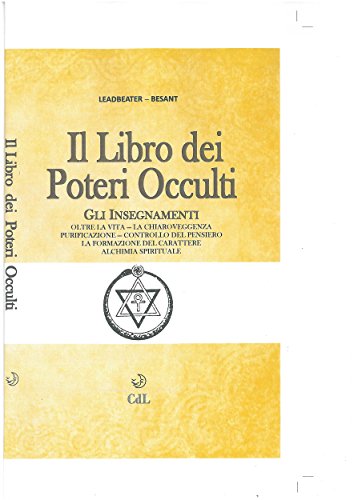 Libro dei Poteri Occulti: Oltre la Vita - Chiaroveggenza - Controllo del Pensiero - Alchimia Spirituale Libro dei Poteri Occulti: Oltre la Vita - Chiaroveggenza - Controllo del Pensiero - Alchimia Spirituale