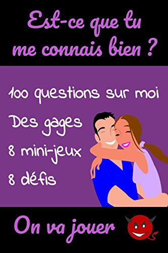 Télécharger Est-ce que tu me connais bien ?: Quizz, mini jeux et défis entre amoureux | Cadeau original Homme o PDF