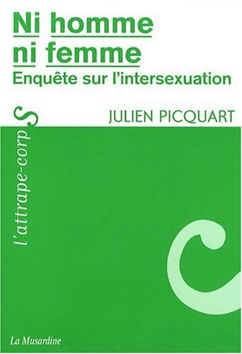 Download Ni homme, ni femme : enquête sur l'intersexuation